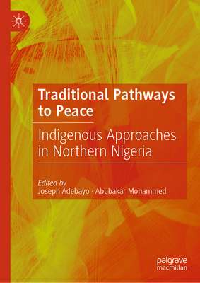 Traditional Pathways to Peace: Indigenous Approaches in Northern Nigeria-cover