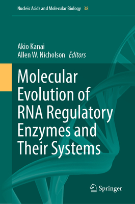 Molecular Evolution of RNA Regulatory Enzymes and Their Systems-cover