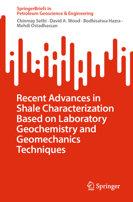 Recent Advances in Shale Characterization Based on Laboratory Geochemistry and Geomechanics Techniques-cover