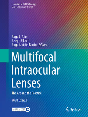 Multifocal Intraocular Lenses: The Art and the Practice-cover