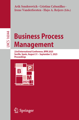 Business Process Management: 23rd International Conference, BPM 2025, Seville, Spain, August 31 - September 5, 2025, Proceedings-cover