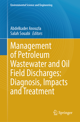 Management of Petroleum Wastewater and Oil Field Discharges: Diagnosis, Impacts and Treatment-cover