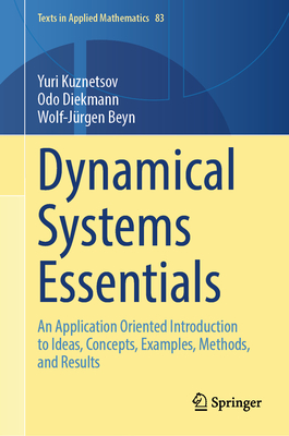 Dynamical Systems Essentials: An Application Oriented Introduction to Ideas, Concepts, Examples, Methods, and Results-cover
