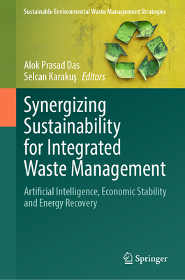 Synergizing Sustainability for Integrated Waste Management: Artificial Intelligence, Economic Stability and Energy Recovery-cover