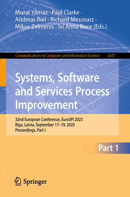 Systems, Software and Services Process Improvement: 32nd European Conference, Eurospi 2025, Riga, Latvia, September 17-19, 2025, Proceedings, Part I-cover
