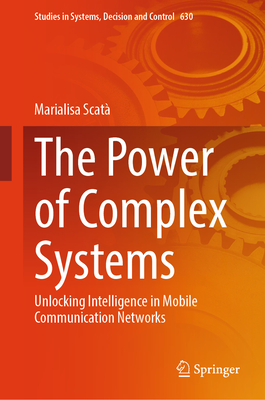 The Power of Complex Systems: Unlocking Intelligence in Mobile Communication Networks-cover