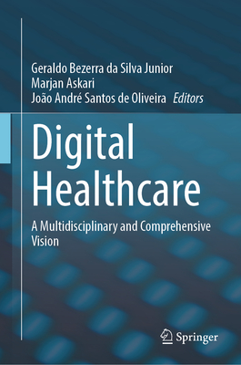Digital Healthcare: A Multidisciplinary and Comprehensive Vision-cover