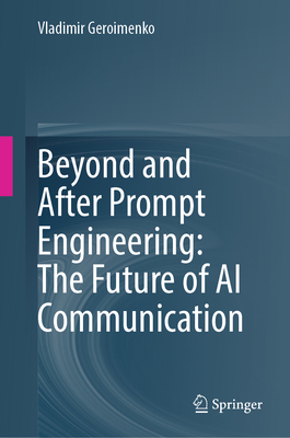 Beyond and After Prompt Engineering: The Future of AI Communication-cover