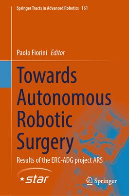 Towards Autonomous Robotic Surgery: Results of the Erc-Adg Project Ars-cover