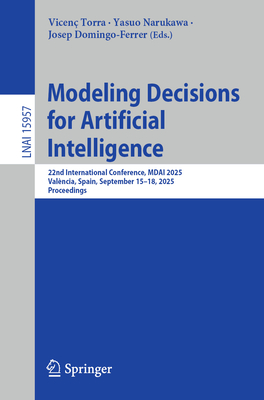Modeling Decisions for Artificial Intelligence: 22nd International Conference, Mdai 2025, València, Spain, September 15-18, 2025, Proceedings-cover