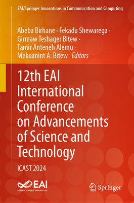 12th Eai International Conference on Advancements of Science and Technology: Icast 2024-cover