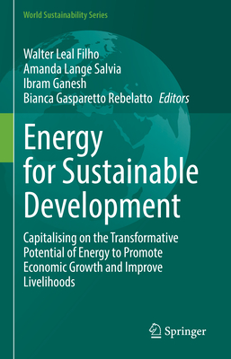 Energy for Sustainable Development: Capitalising on the Transformative Potential of Energy to Promote Economic Growth and Improve Livelihoods-cover