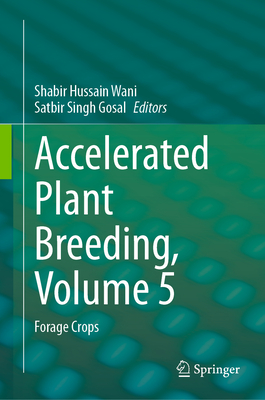 Accelerated Plant Breeding, Volume 5: Forage Crops-cover