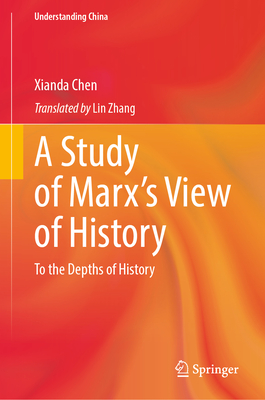 A Study of Marx's View of History: To the Depths of History-cover