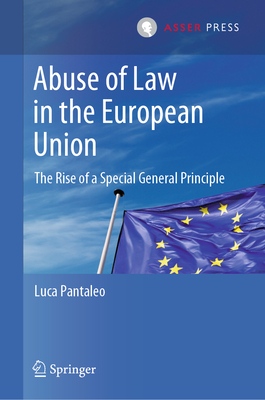 Abuse of Law in the European Union: The Rise of a Special General Principle-cover