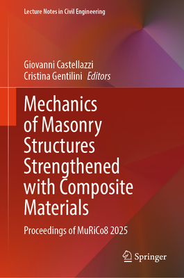 Mechanics of Masonry Structures Strengthened with Composite Materials: Proceedings of Murico8 2025-cover