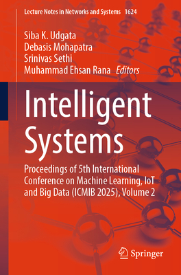 Intelligent Systems: Proceedings of 5th International Conference on Machine Learning, Iot and Big Data (Icmib 2025), Volume 2-cover