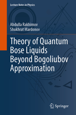 Theory of Quantum Bose Liquids Beyond Bogoliubov Approximation-cover
