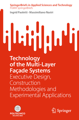 Technology of the Multi-Layer Façade Systems: Executive Design, Construction Methodologies and Experimental Applications-cover