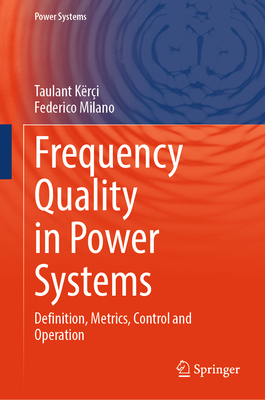 Frequency Quality in Power Systems: Definition, Metrics, Control and Operation-cover