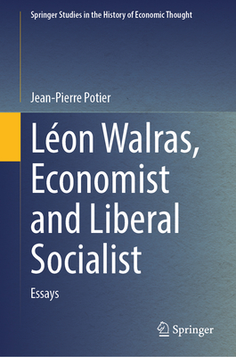 Léon Walras, Economist and Liberal Socialist: Essays-cover