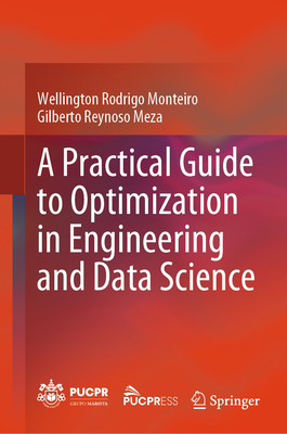 A Practical Guide to Optimization in Engineering and Data Science-cover