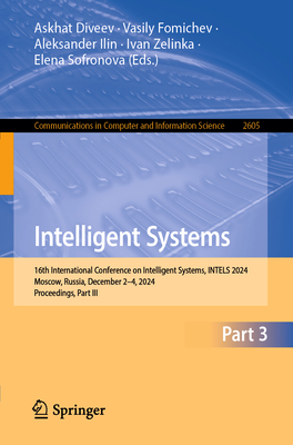 Intelligent Systems: 16th International Conference on Intelligent Systems, Intels 2024, Moscow, Russia, December 2-4, 2024, Proceedings, Part III-cover