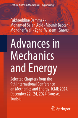 Advances in Mechanics and Energy: Selected Chapters from the 9th International Conference on Mechanics and Energy, Icme 2024, December 22-24, 2024, So-cover
