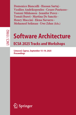 Software Architecture. Ecsa 2025 Tracks and Workshops: Limassol, Cyprus, September 15-19, 2025, Proceedings-cover