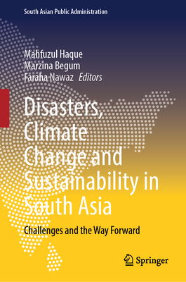 Disasters, Climate Change and Sustainability in South Asia: Challenges and the Way Forward-cover