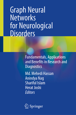 Graph Neural Networks for Neurological Disorders: Fundamentals, Applications and Benefits in Research and Diagnostics-cover