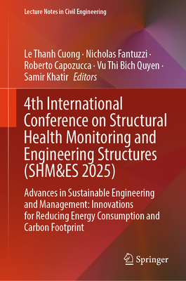 4th International Conference on Structural Health Monitoring and Engineering Structures (Shm&es 2025): Advances in Sustainable Engineering and Managem-cover