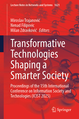 Transformative Technologies Shaping a Smarter Society: Proceedings of the 15th International Conference on Information Society and Technologies (Icist-cover