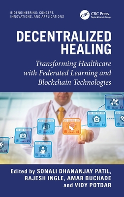Decentralized Healing: Transforming Healthcare with Federated Learning and Blockchain Technologies-cover