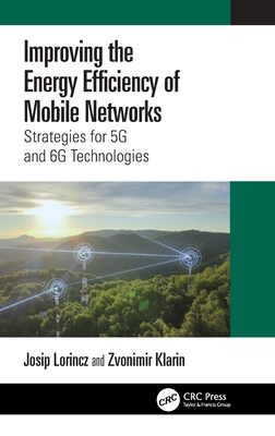 Improving the Energy Efficiency of Mobile Networks: Strategies for 5G and 6G Technologies-cover