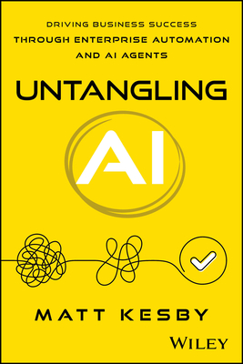 Untangling AI: Driving Business Success Through Enterprise Automation and AI Agents-cover