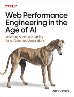 Web Performance Engineering in the Age of AI: Mastering Speed and Quality for Ai-Generated Applications-cover