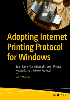 Adopting Internet Printing Protocol for Windows: Seamlessly Transition Microsoft Printer Networks to the New Protocol-cover