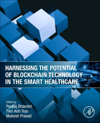 Harnessing the Potential of Blockchain Technology in the Smart Healthcare-cover
