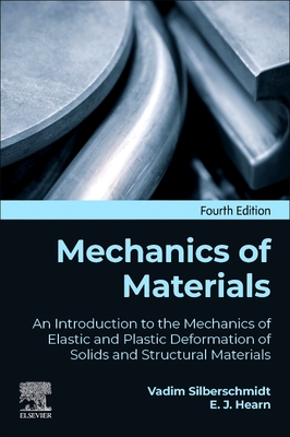Mechanics of Materials: An Introduction to the Mechanics of Elastic and Plastic Deformation of Solids and Structural Materials-cover