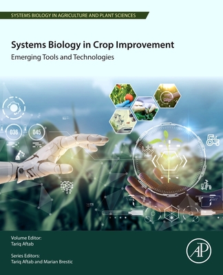 Systems Biology in Crop Improvement: Emerging Tools and Technologies-cover