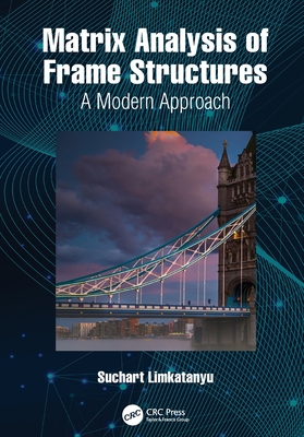 Matrix Analysis of Frame Structures: A Modern Approach-cover