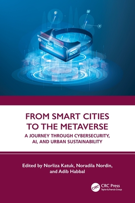 From Smart Cities to the Metaverse: A Journey Through Cybersecurity, Ai, and Urban Sustainability-cover