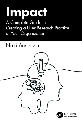 Impact: A Complete Guide to Creating a User Research Practice at Your Organization-cover