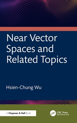 Near Vector Spaces and Related Topics-cover