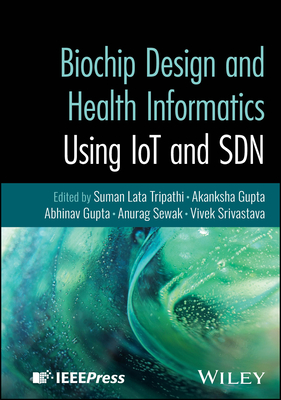 Biochip Design and Health Informatics Using IoT and SDN-cover