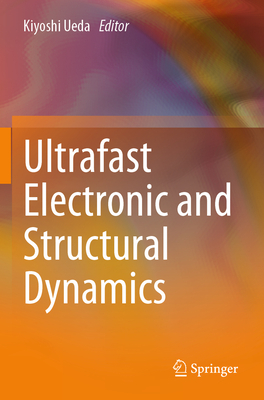 Ultrafast Electronic and Structural Dynamics-cover