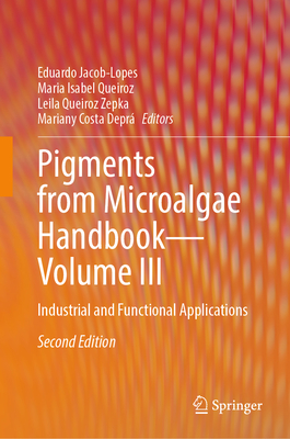 Pigments from Microalgae Handbook - Volume III: Industrial and Functional Applications-cover