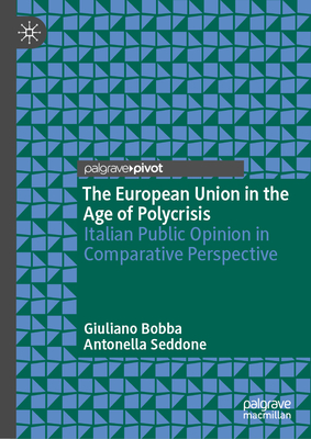 The European Union in the Age of Polycrisis: Italian Public Opinion in Comparative Perspective-cover