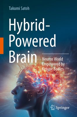 Hybrid-Powered Brain: Neuron World Empowered by Ketone Bodies-cover